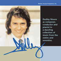 Dudley: Dudley Moore as composer, conductor and pianist.
